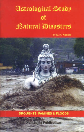 Astrological Study of Natural Disasters (Droughts, Famines and Floods)