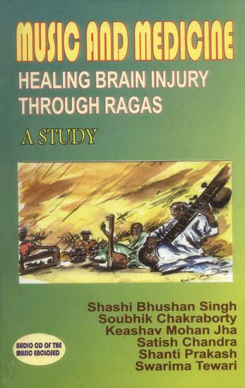 Music and Medicine (Healing Brain Injury Through Ragas - A Study)