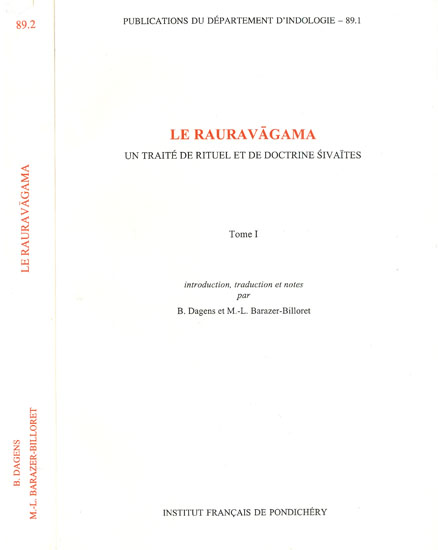 Le Rauravagama: Un Traite De Rituel Et De Doctrine Sivaites (Set of Two Volumes)