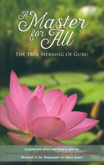 A Master for All (The True Meaning of Guru )