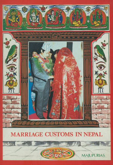 Marriage Customs in Nepal (Traditions and Wedding Ceremonies Among Various Nepalese Ethnic Groups)
