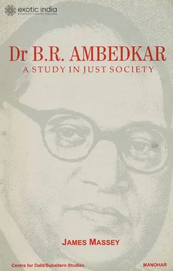 Dr. B. R. Ambedkar (A Study in Just Society)