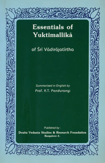 Essentials of Yuktimallika of Sri Vadirajatirtha