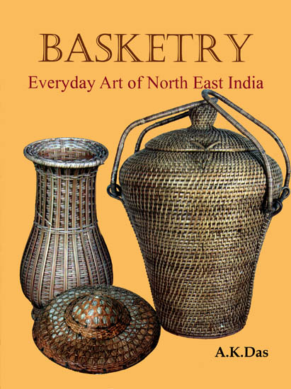 Basketry (Everyday Art of North East India)