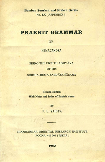 Prakrit Grammar of Hemacandra: Being the Eighth Adhyaya of his Siddha Hema Sabdanusasana (An Old and Rare Book)