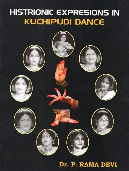 Histrionic Expressions in Kuchipudi Dance (Course Syllabi of 4 Years Certificate and 2 Years Diploma in Kuchipudi Dance)