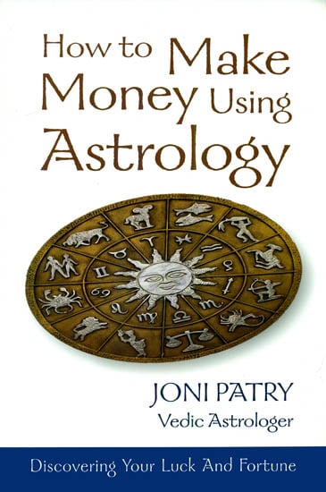 How to Make Money Using Astrology (Discovering Your Luck and Fortune)