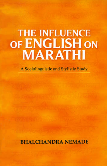 The Influence of English on Marathi (A Sociolinguistic and Stylistic Study)