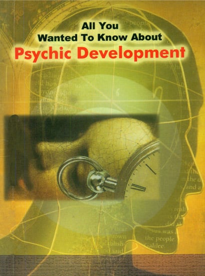 All You Wanted to Know About Psychic Development