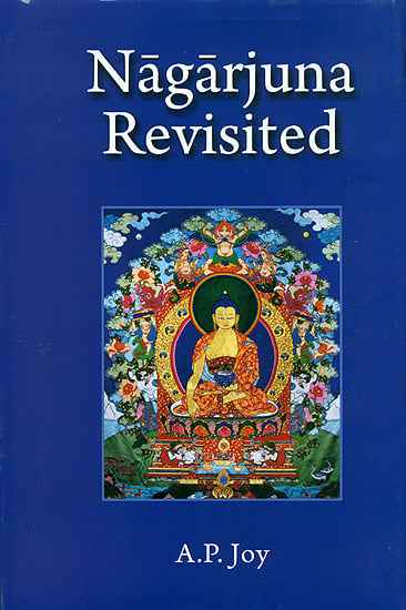 Nagarjuna Revisited (Some Recent Interpretations of His Madhyamaka Philosophy)