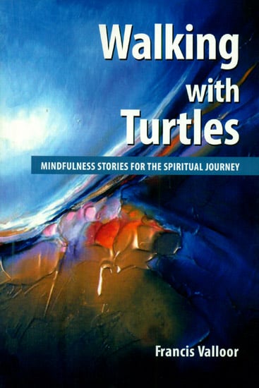 Walking with Turtles (Mindfulness Stories for The Spiritual Journey)
