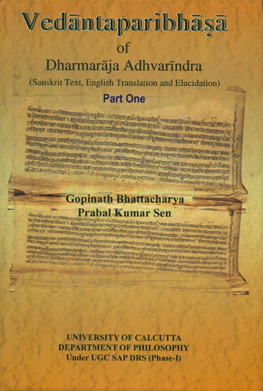Vedantaparibhasa of Dharmaraja Adhvarindra (Part I)