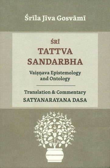 Sri Tattva Sandarbha (Vaisnava Epistemology and Ontology)