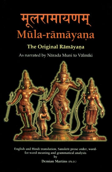 Mula - Ramayana: The Original Ramayan (As Narrated by Narada Muni to Valmiki)