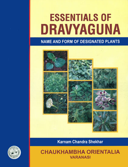 Essentials of Dravyaguna (Name and Form of Designated Plants)