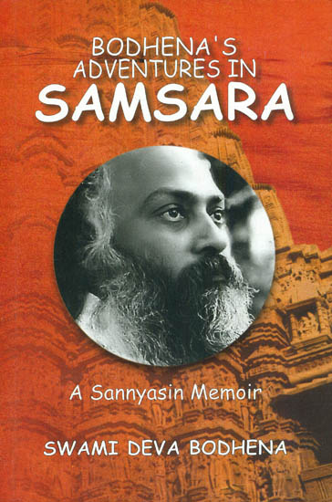 Bodhena's Adventures in Samsara (A Sannyasin Memoir)