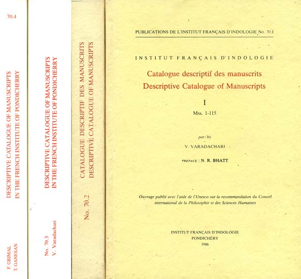 Descriptive Catalogue of Manuscripts in The French Institute of Pondicherry. Catalogue Descriptif des Manuscrits. (Set of 4 Volumes)