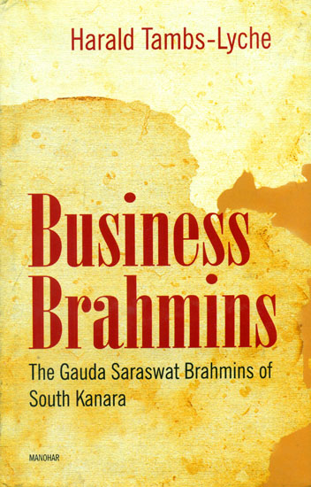 Business Brahmins (The Gauda Saraswat Brahmins of South Kanara)