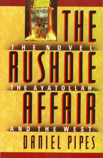 The Rushdie Affair (The Novel, the Ayatollah, and the West)