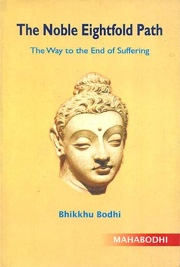 The Noble Eightfold Path (The Way to the End of Suffering)