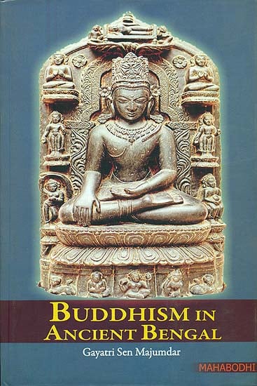 Buddhism in Ancient Bengal (Revised and Enlarged Edition)
