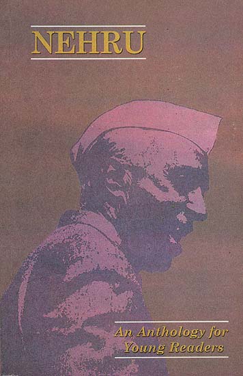 Nehru (An Anthology for Young Readers)