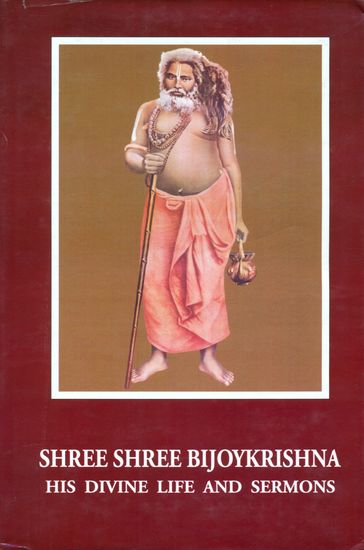 Shree Shree Bijoykrishna (His Divine Life and Sermons)