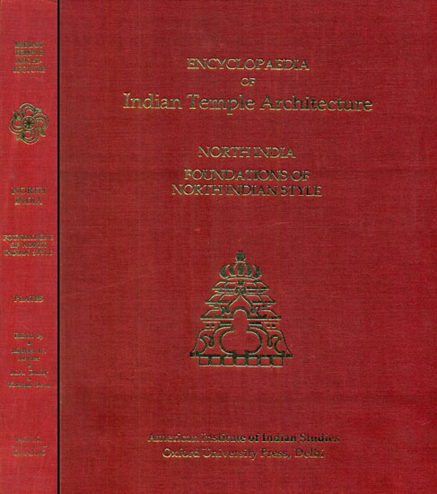 North India Foundations of North Indian Style - Encyclopaedia of Indian Temple Architecture (Set of 2 Books)