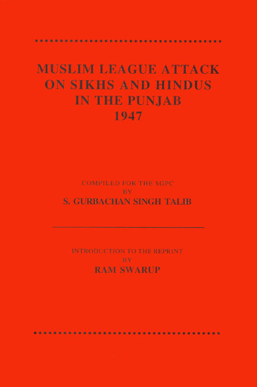 Muslim League Attack on Sikhs and Hindus in The Punjab 1947