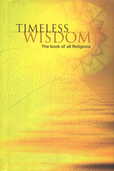 Timeless Wisdom (The Book of All Religions)