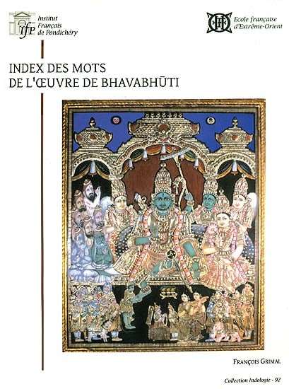 Index Des Mots De L' Ceuvre de Bhavabhuti