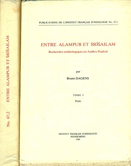 Entre Alampur et Srisailam - Recherches Archeologiques en Andhra Pradesh (Set of 2 Volumes)