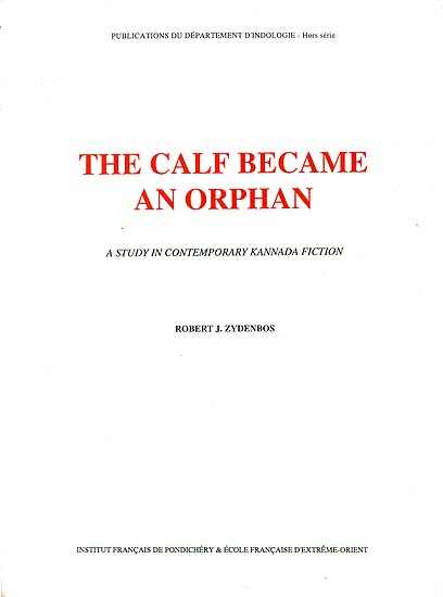 The Calf Became an Orphan (A Study in Contemporary Kannada Fiction)