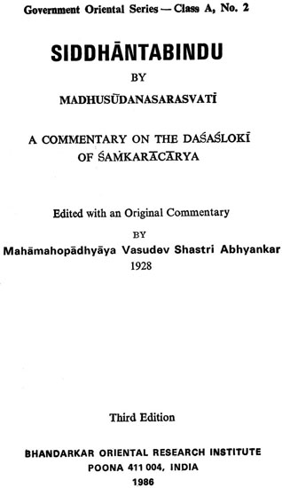 Siddhanta Bindu by Madhusudanasarasvati (A Commentary on the Dasasloki of Samkaracarya)