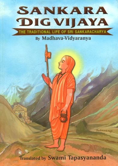 Sankara Digvijaya - The Traditional Life of Sri Sankaracharya (Shankaracharya)