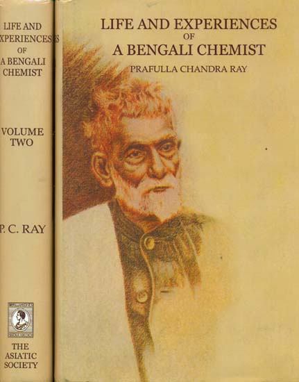 Life and Experiences of a Bengali Chemist (Volume Two)