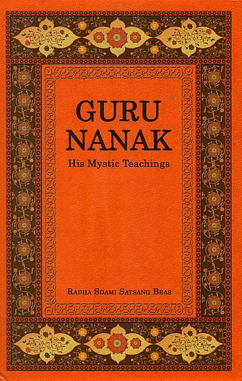 Guru Nanak: His Mystic Teachings