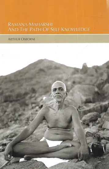 Ramana Maharshi and The Path of Self-Knowledge