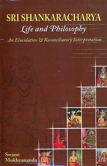 An Interpretation of the Life and Philosophy of Sri Sankaracarya  (Elucidatory and Reconciliatory)