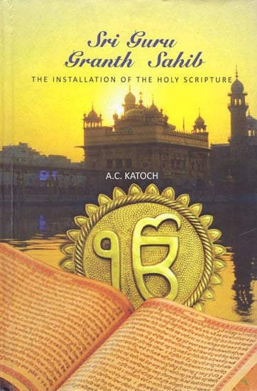 Sri Guru Granth Sahib - The Installation of The Holy Scripture