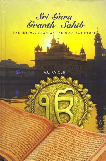 Sri Guru Granth Sahib - The Installation of The Holy Scripture