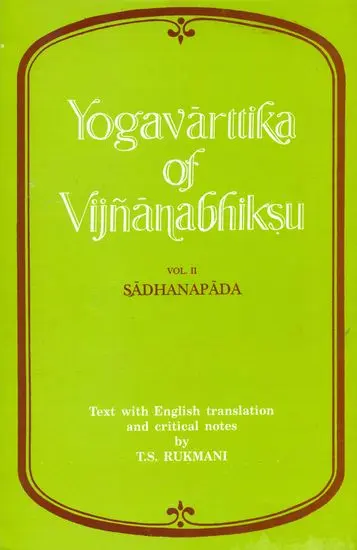 Yogavarttika of Vijnanabhiksu: Vol 2. Sadhanapada