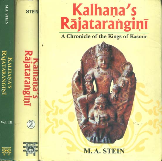 Kalhana’s Rajatarangini (A Chronicle of the Kings of Kasmir in Three Volumes)