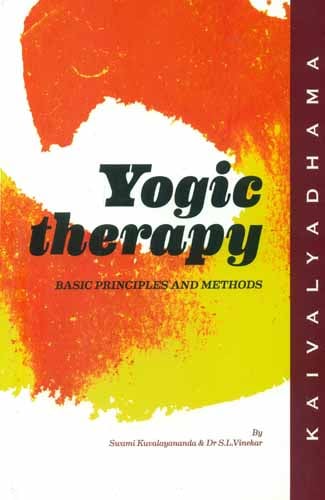 Yogic Therapy – Its Basic Principles and Methods