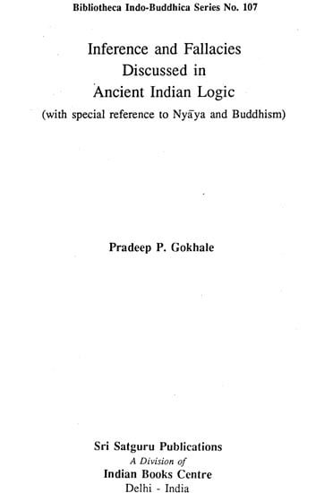Inference and Fallacies Discussed in Ancient Indian Logic (With Special Reference to Nyaya and Buddhism)