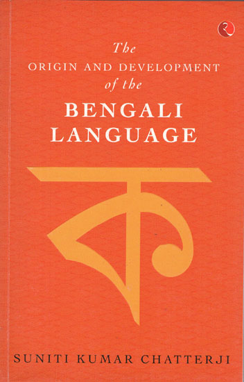 The Origin and Development of The Bengali Language