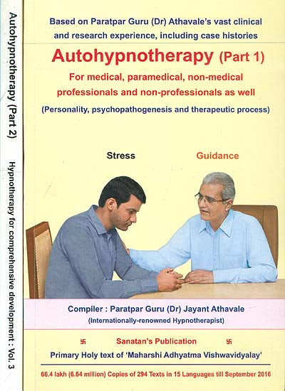 Autohypnotherapy in Two Part (For Medical, Paramedical, Non-Medical professionals and non-professionals as well)