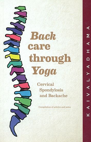 Back -Care Through Yoga (Cervical Spondylosis and Backache)