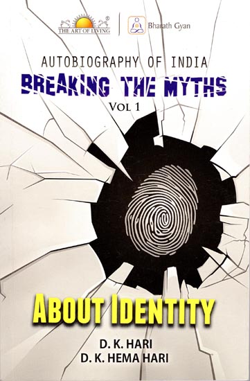Breaking The Myths - Autobiography of India (Set of 4 Volumes)
