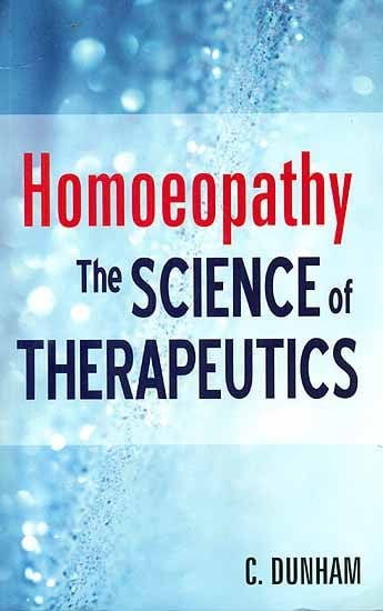 Homoeopathy The Science of Therapeutics